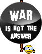 War is NOT answer